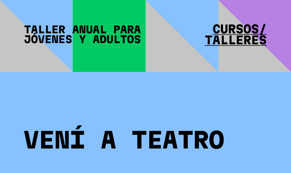 Ven&iacute; a teatro: taller anual para j&oacute;venes y adultos